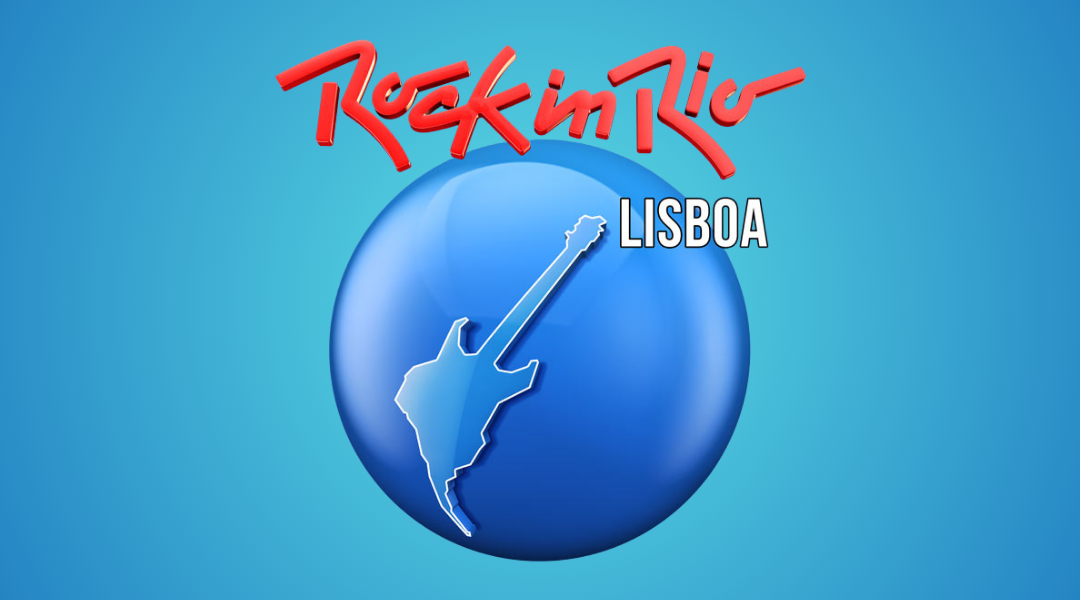 Vive a Experiência Inesquecível do Rock in Rio Lisboa