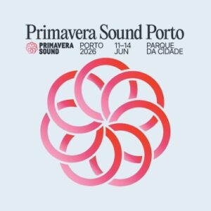 Excursão Primavera Sound - 11 Junho